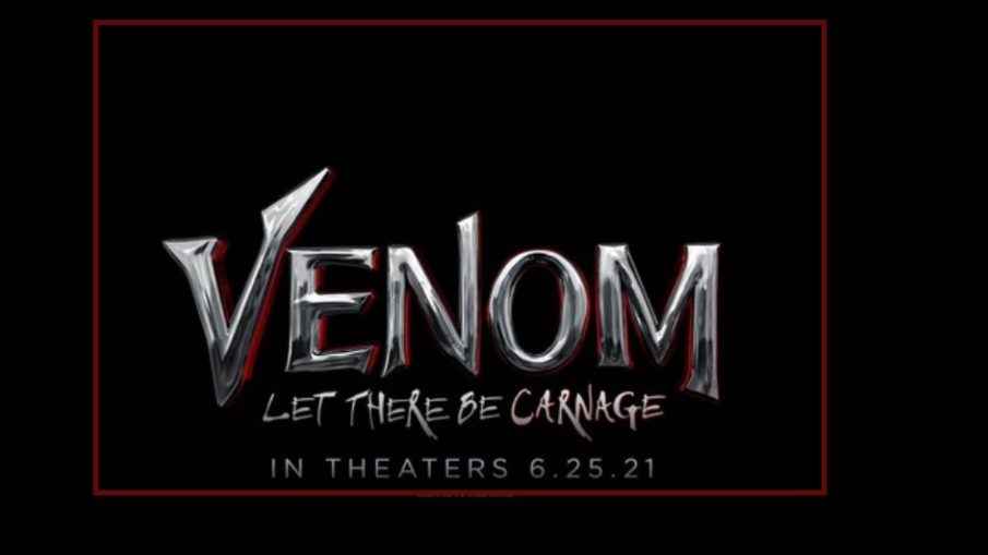 Venom 2 Release Date, Theatrical Poster