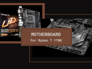 top picks of motherboard For Ryzen 7 1700
