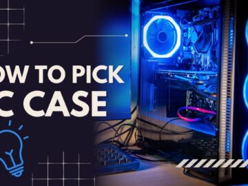 tips to pick pc case
