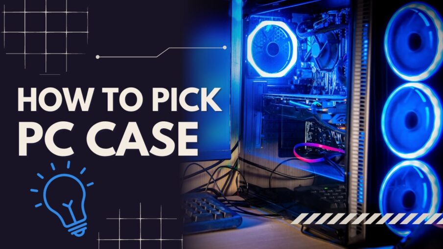 tips to pick pc case