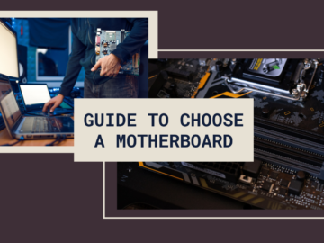 guide to Choose a Motherboard