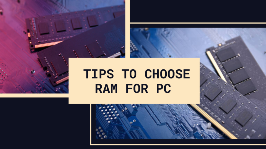 tip To Choose RAM For PC